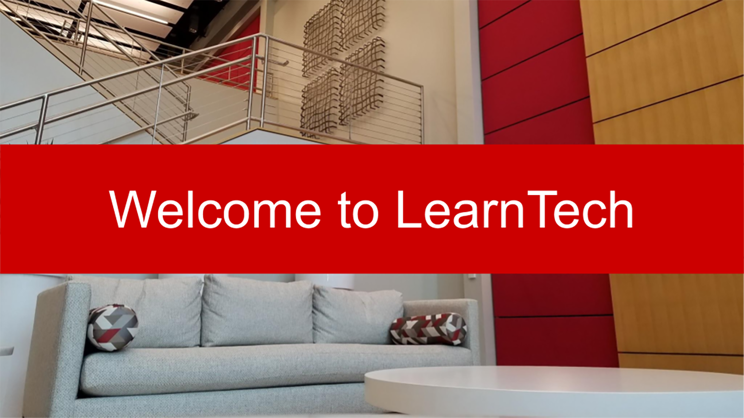 Welcome to LearnTech graphic with the CTI lobby in the background.