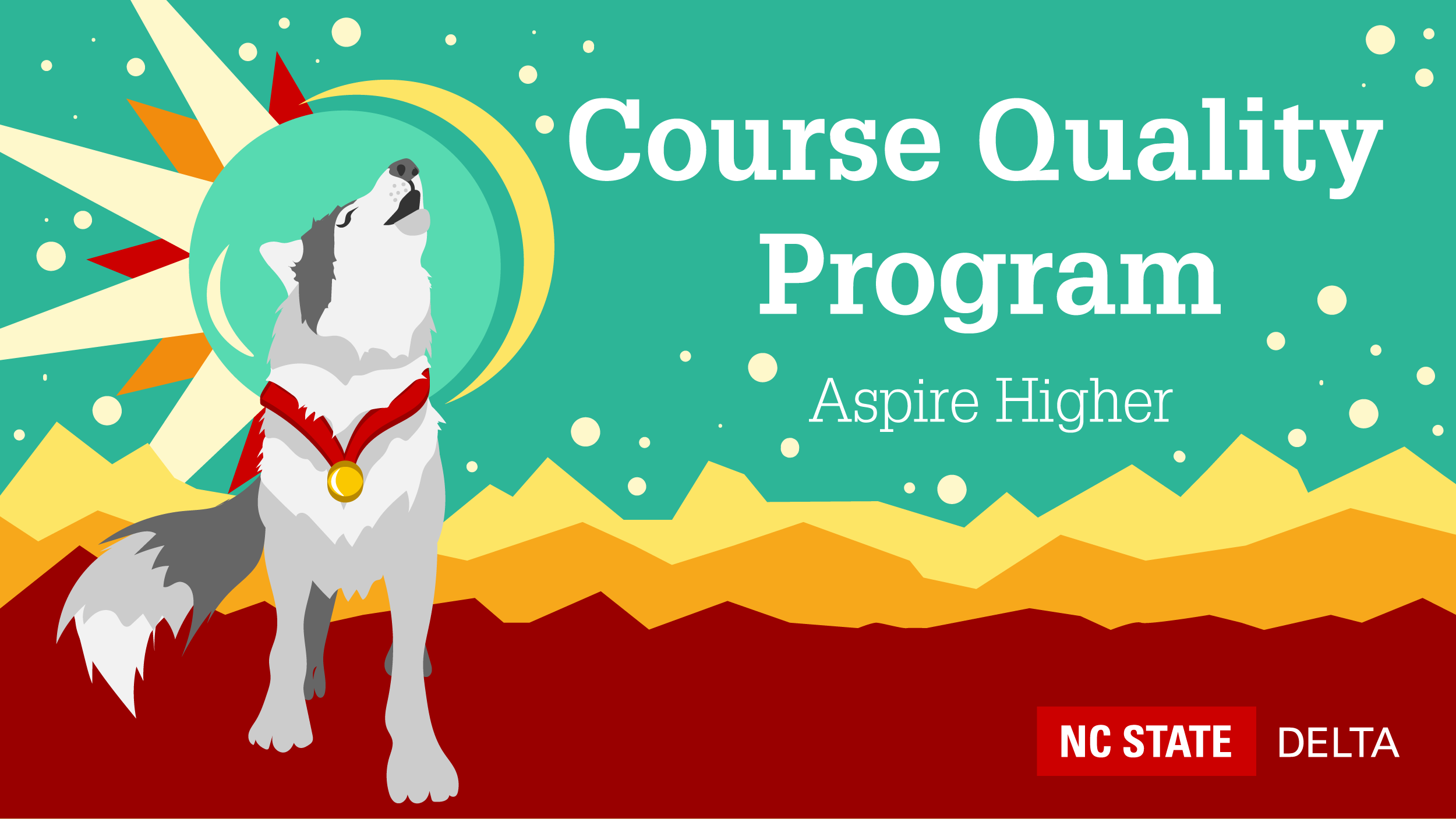 A colorful graphic with a howling wolf that says course quality program, aspire higher.